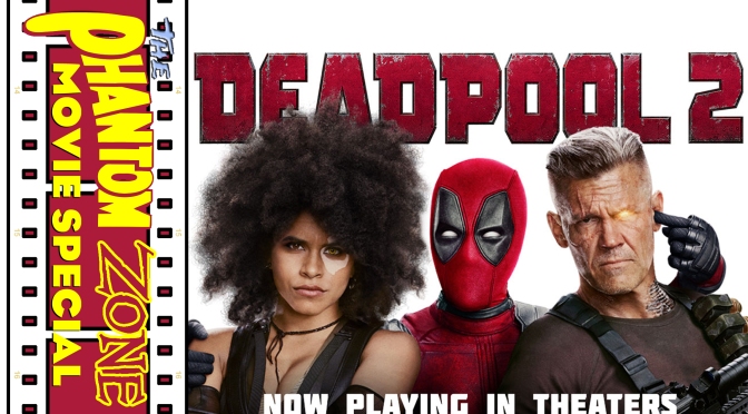 TPZP – Movie Special 020: Deadpool 2